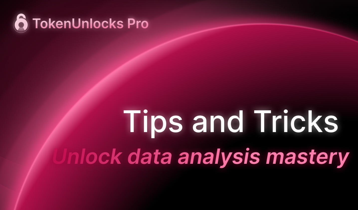 Unlock Data Analysis Mastery - Tips and Tricks on TokenUnlocks PRO That You May Not Know