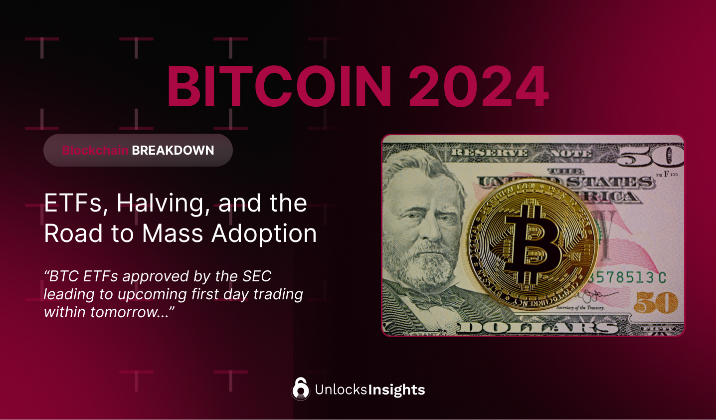 Bitcoin's 2024: ETFs, Halving, and the Road to Mass Adoption